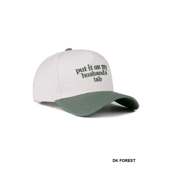 Put It On My Husband's Tab Forest Green Hat